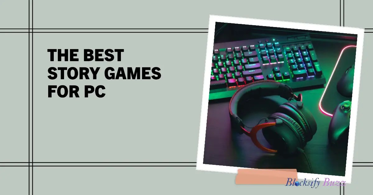 The Best Story Games For PC Escape To Worlds (Top 8)