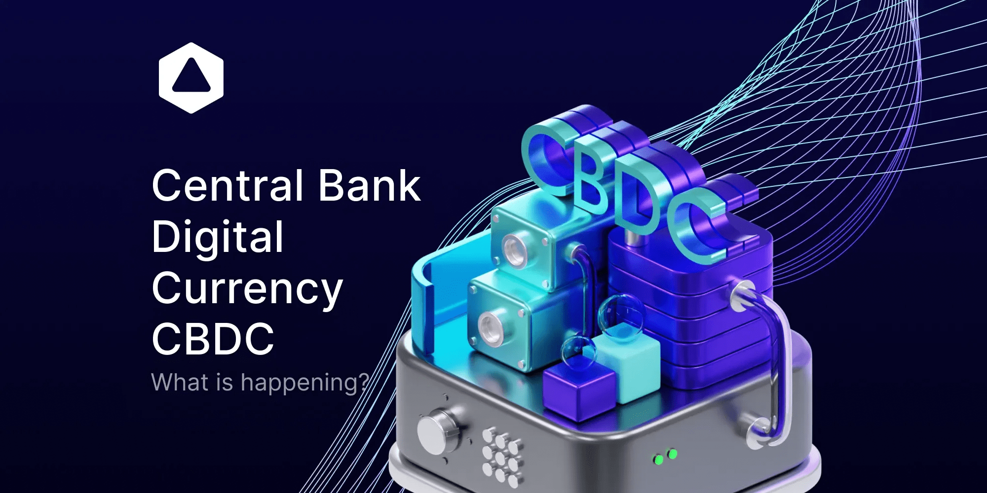 Central Bank Digital Currency CBDC What You Need to Know