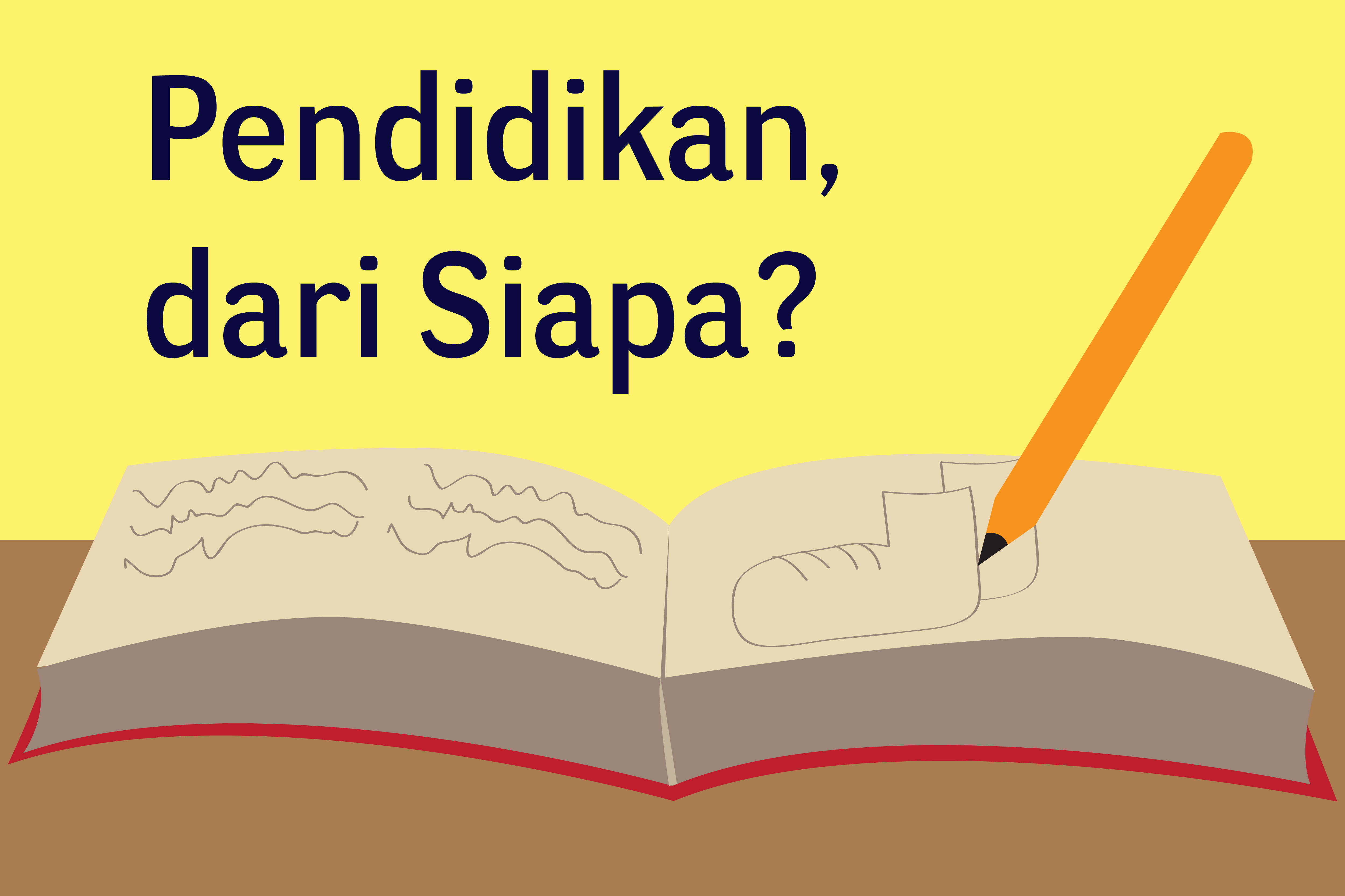 Pendidikan dari Siapa