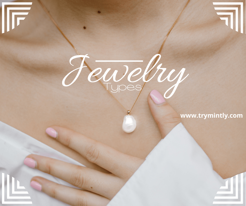 What are the different types of popular Jewelry? Mintly