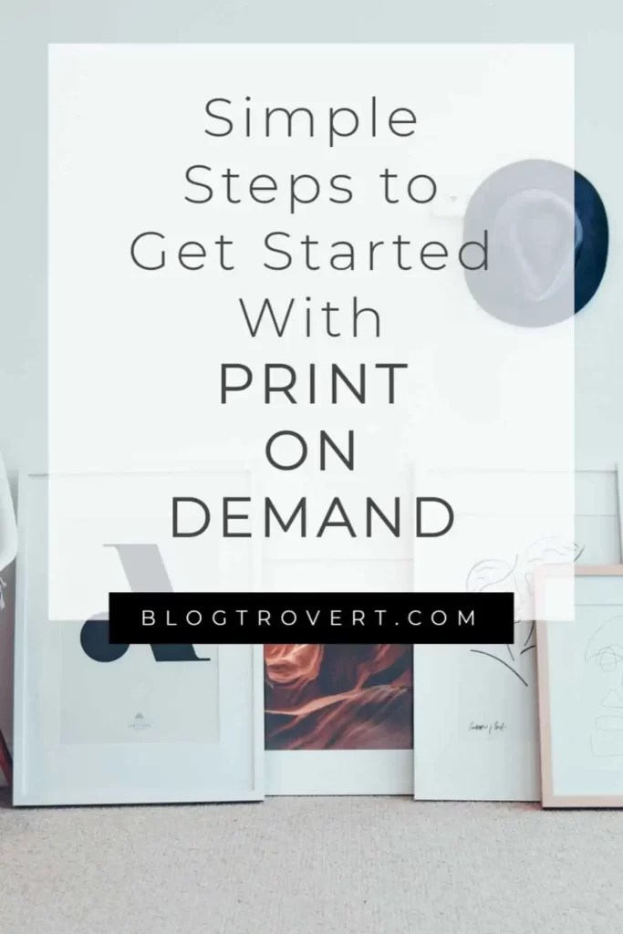 How To Start A Print On Demand Business In 6 Easy Steps