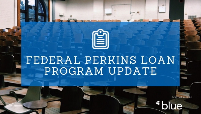 Federal Perkins Loan Program Update Blue & Co., LLC