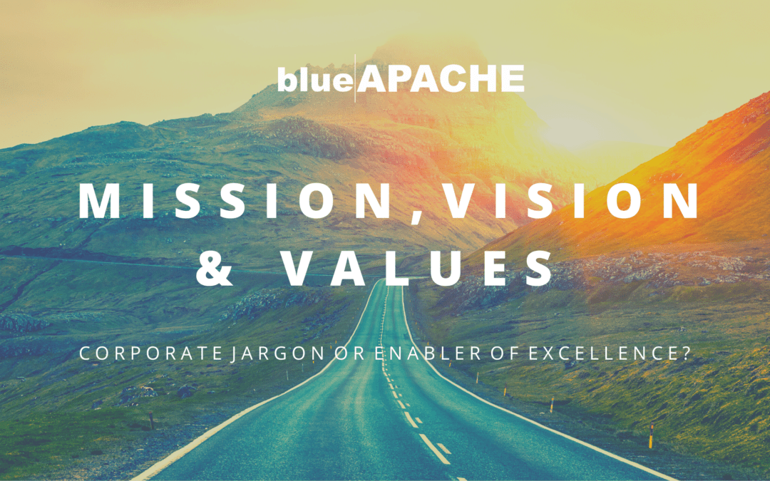 Mission, Vision & Values Slogans on a Wall or Enabler of Excellence