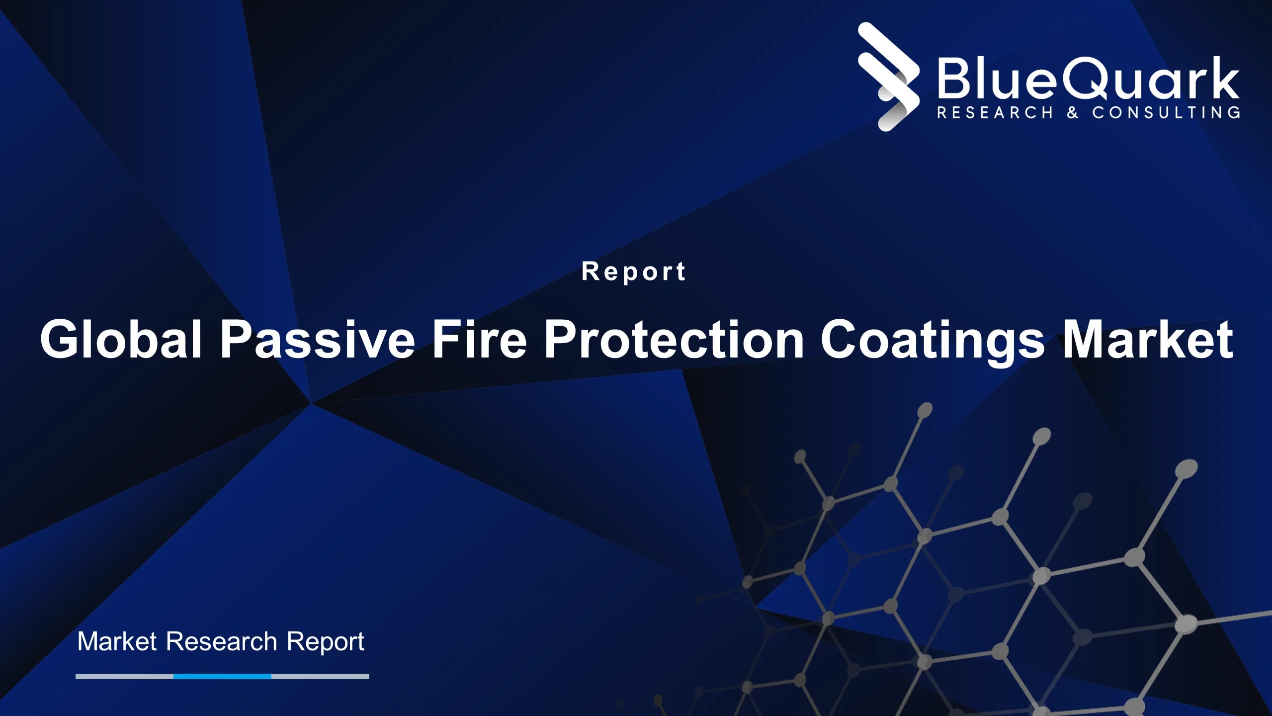 Global Passive Fire Protection Coatings Market BlueQuark Research