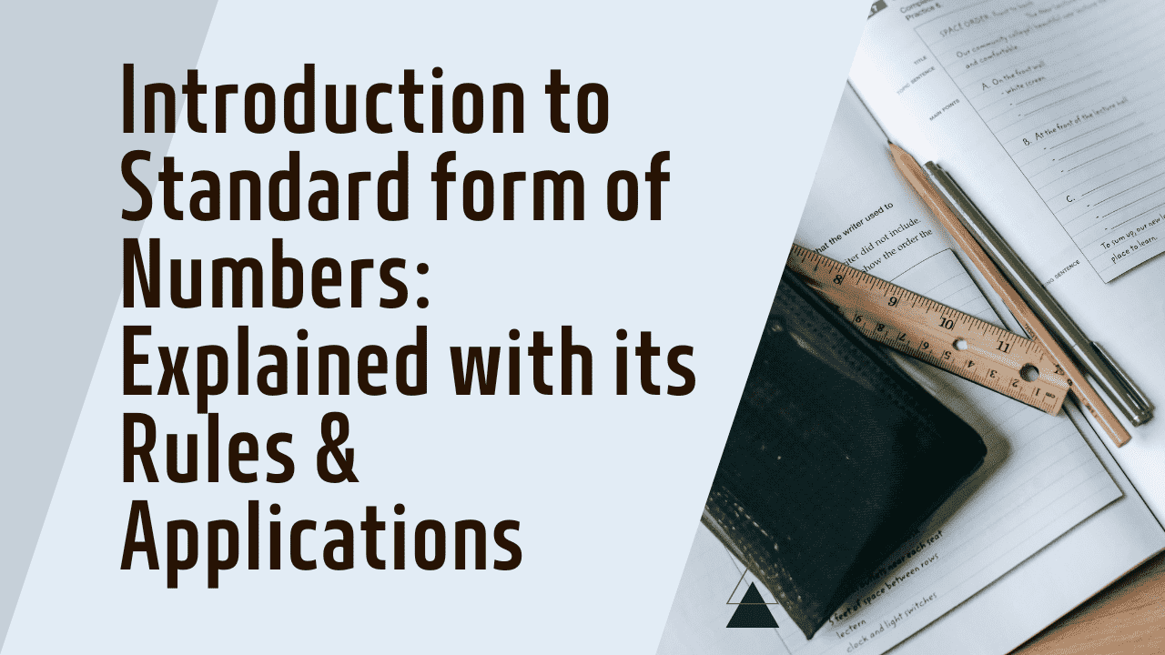 Introduction to Standard form of Numbers Explained Rules & Applications