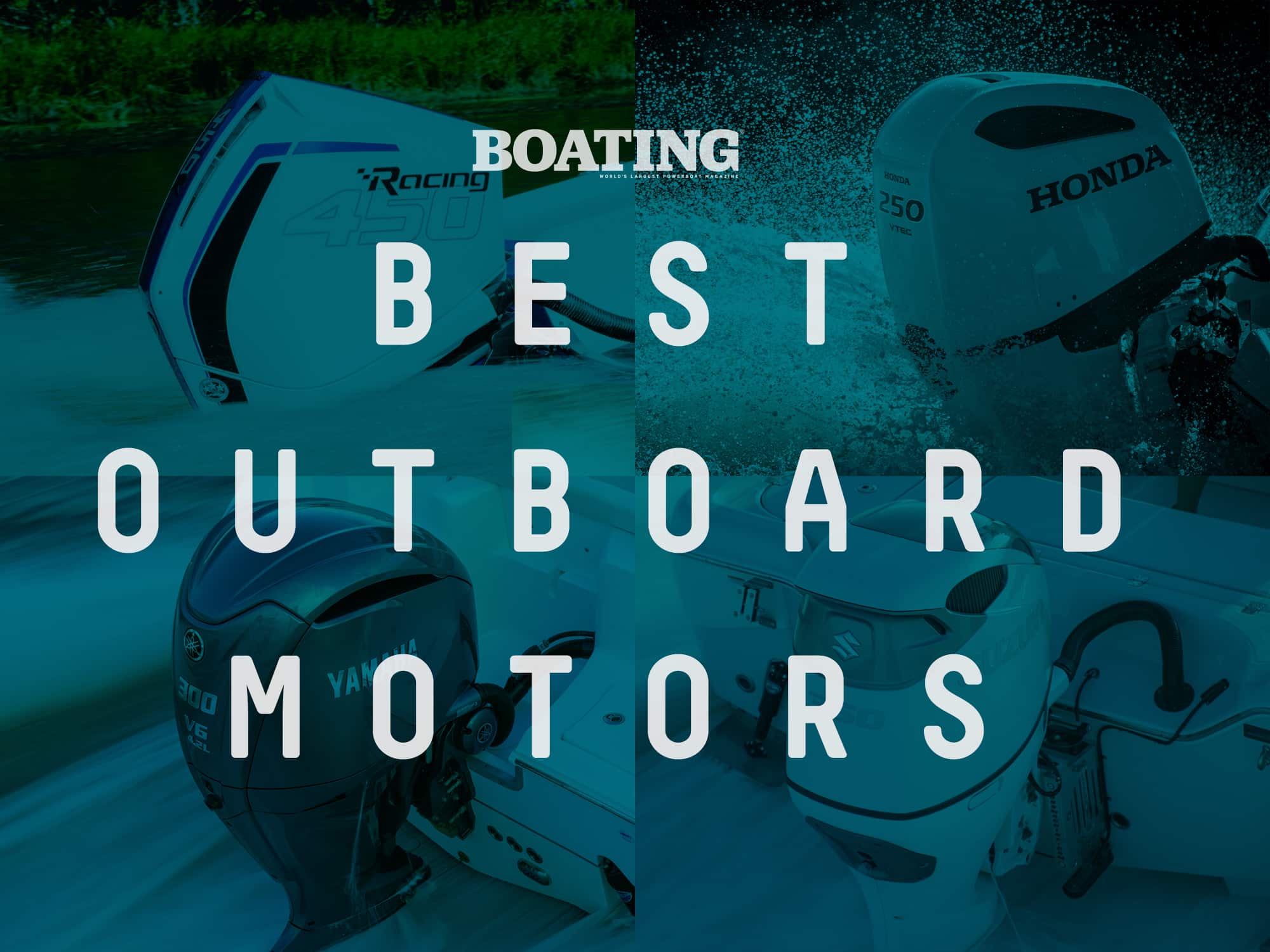 Best Outboard Motors and Brands Boating Mag