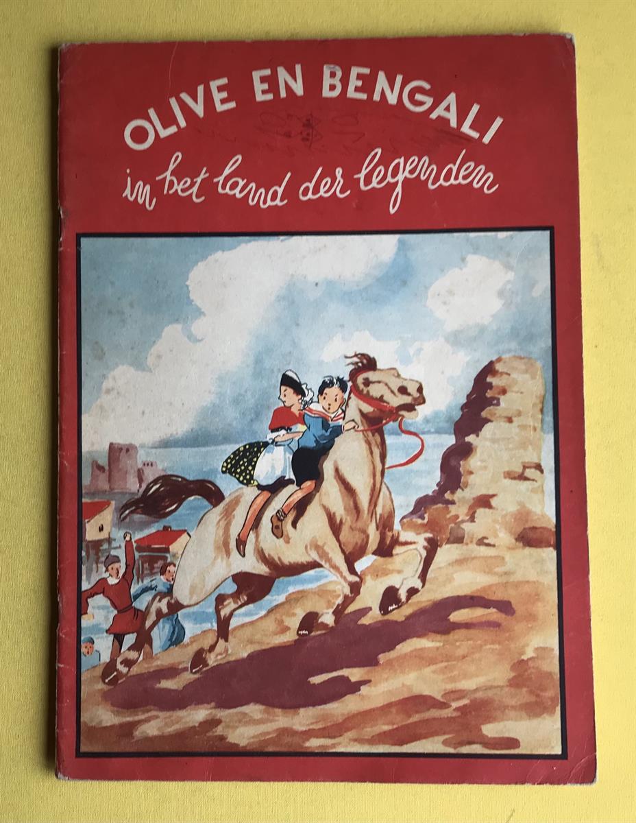 Olive en Bengali in het land der legenden SC. .1e druk. 1949