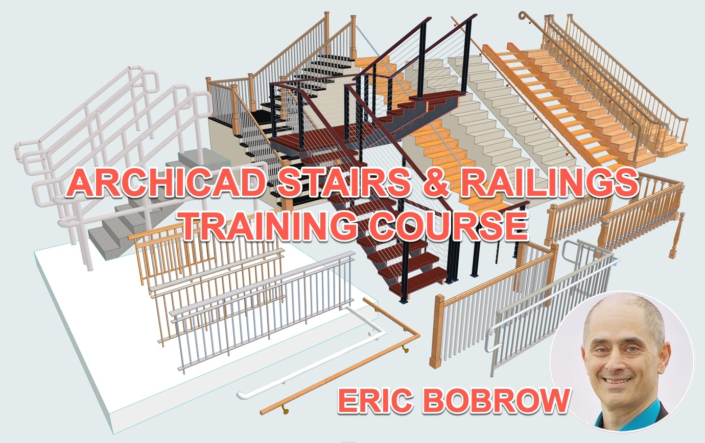 NEW ARCHICAD Stairs & Railings Course Eric Bobrow's ARCHICAD News