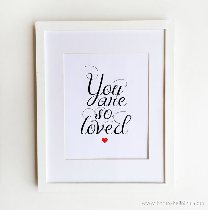 You are So Loved Printable Great for Valentine's Day or Home Decor