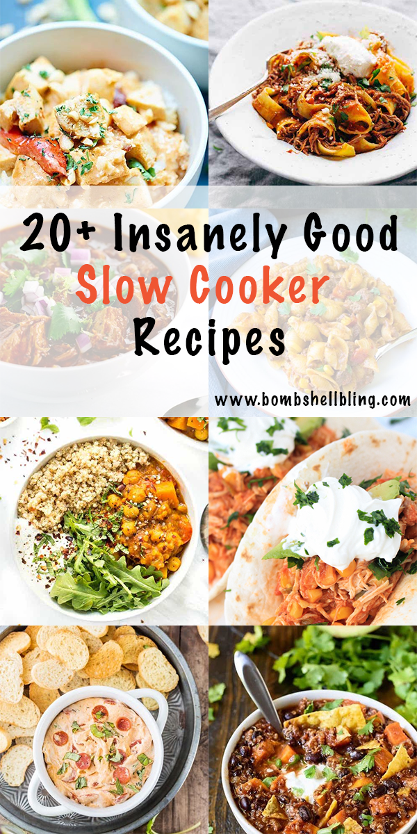 Slow Cooker Recipes 20 Insanely Good Recipes to Try!