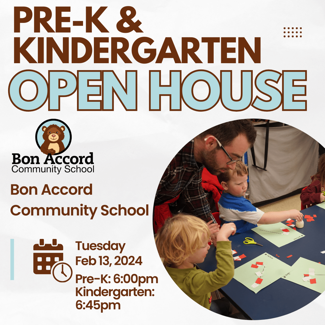 PreK/Kindergarten OPEN HOUSE 2024 Bon Accord Community School