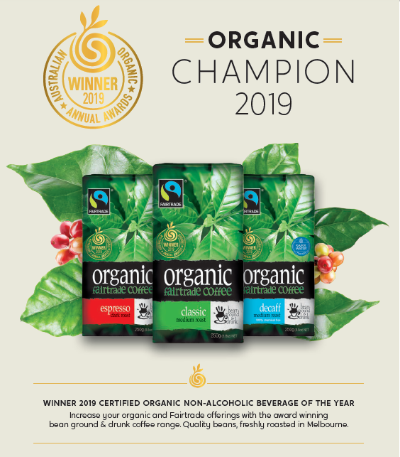 BEAN GROUND & DRUNK AUSTRALIAN ORGANIC FAIR TRADE COFFEE BEANS (100