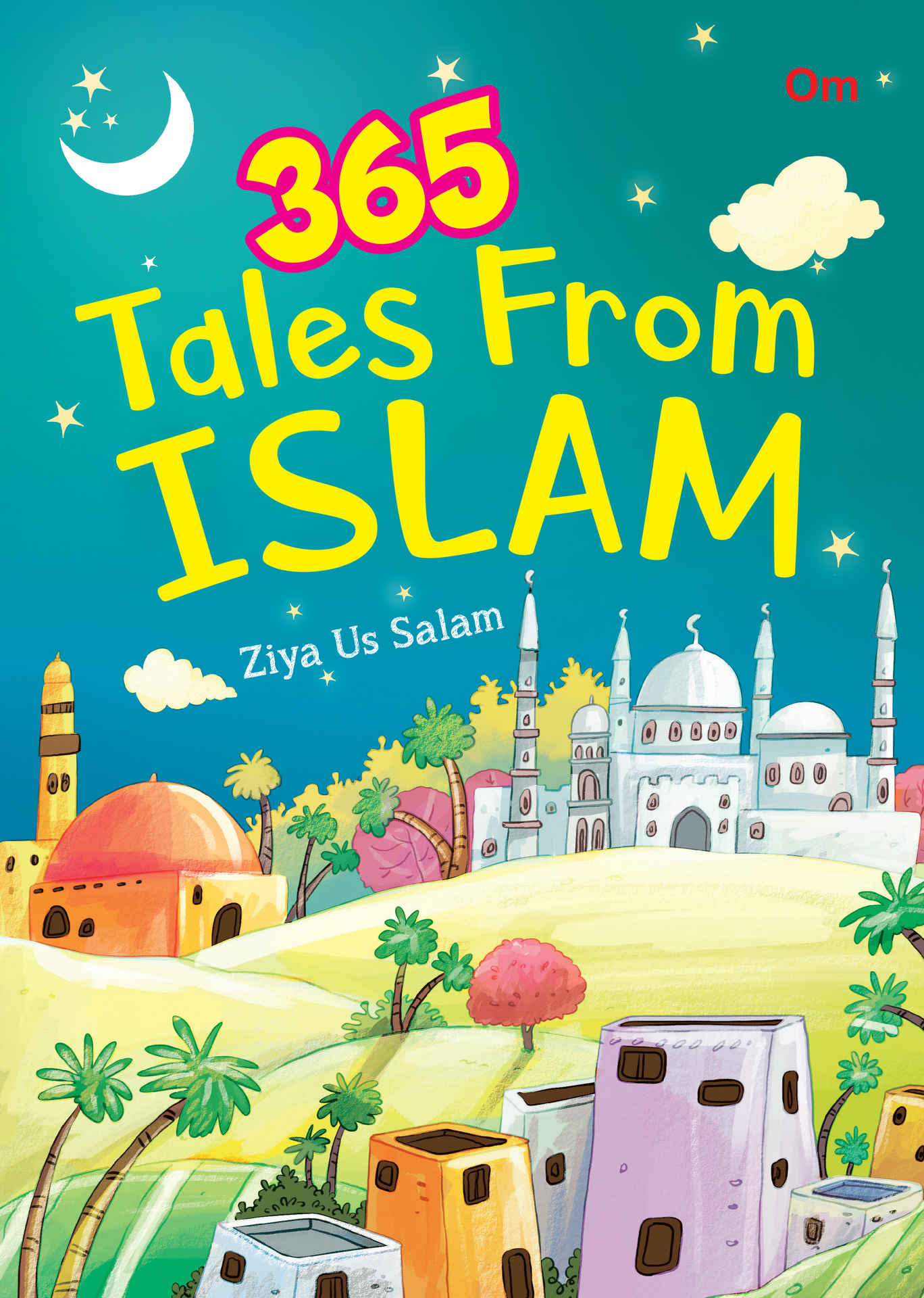 365 Tales from Islam by Ziya Us Salam, Short stories for children