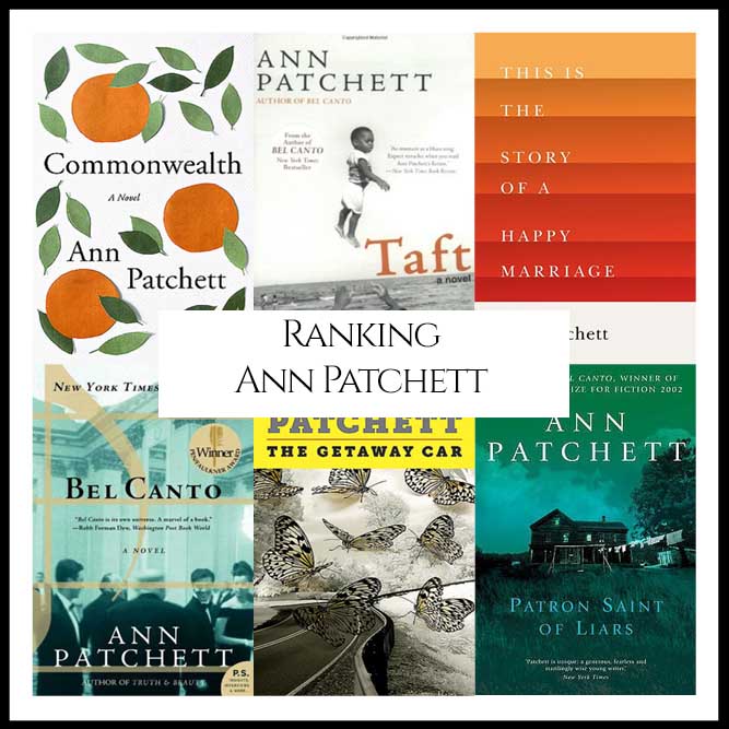 Ranking Author Ann Patchett's Best Books (A Bibliography Countdown