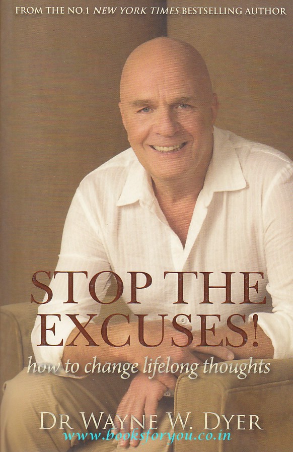 Stop The Excuses! How To Change Lifelong Thoughts Books For You