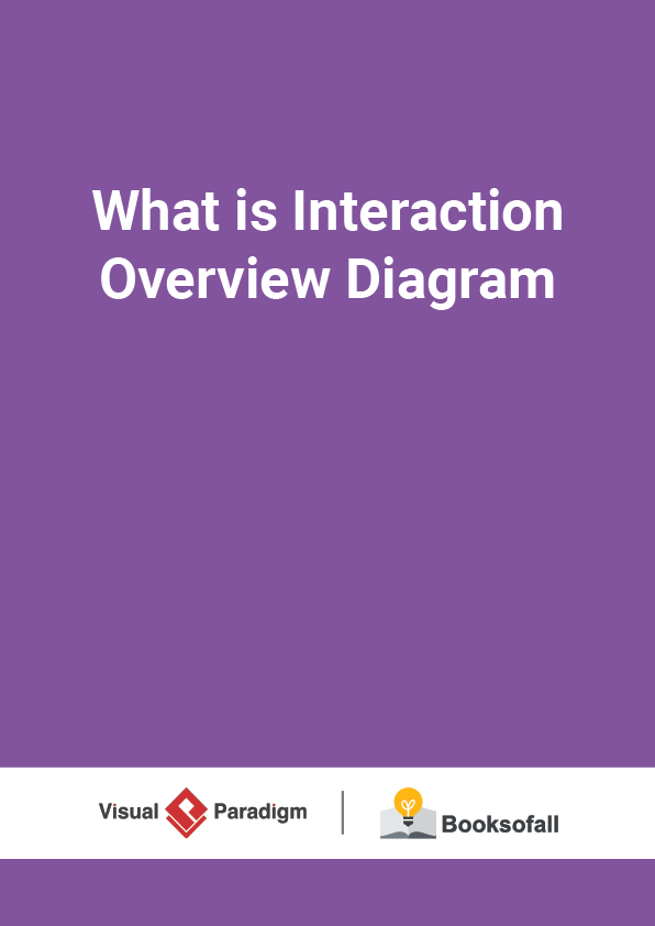 What is Interaction Overview Diagram - Free eBooks of IT [BooksOfAll]
