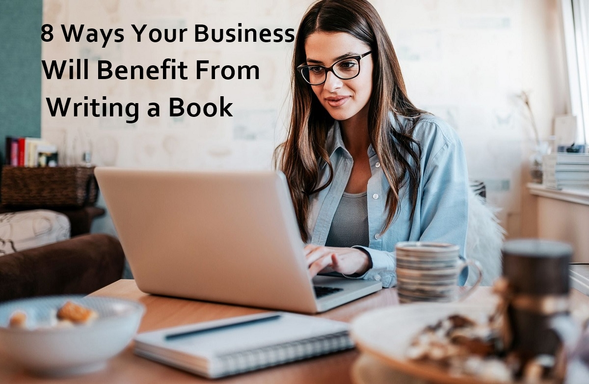 8 Beneficial Ways of Book Writing for Your Business Book Writing Lane