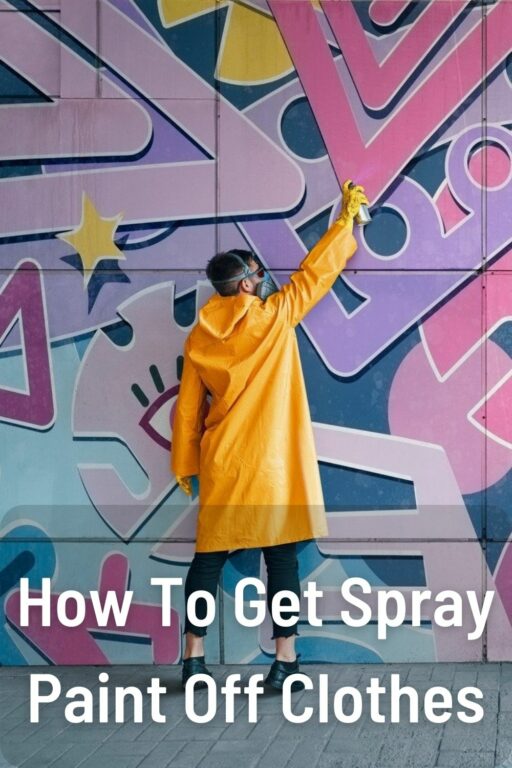 How To Get Spray Paint Off Clothes? Guide)