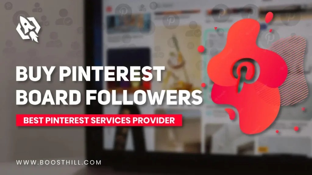 Buy Pinterest Board Followers 100 Real & Active Audience