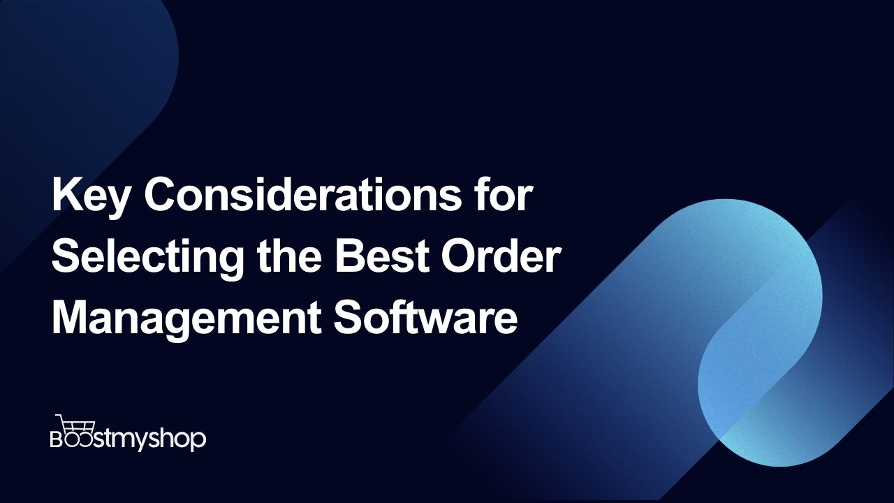 Keys for Selecting the Best Order Management Software