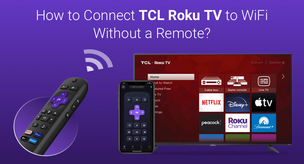 How to Connect TCL Roku TV to WiFi Without a Remote? [3 Ways in 2023]