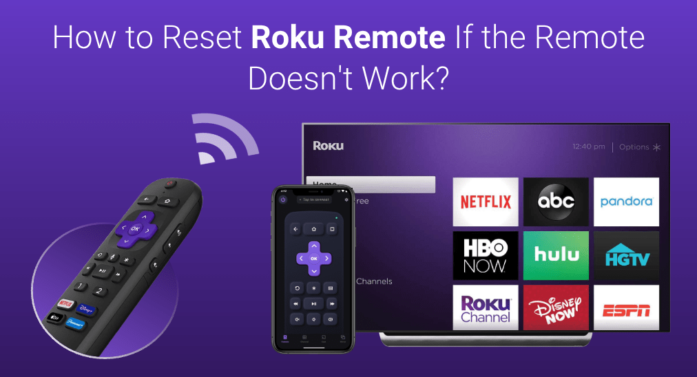 How to Reset Roku Remote If the Remote Doesnt Work?