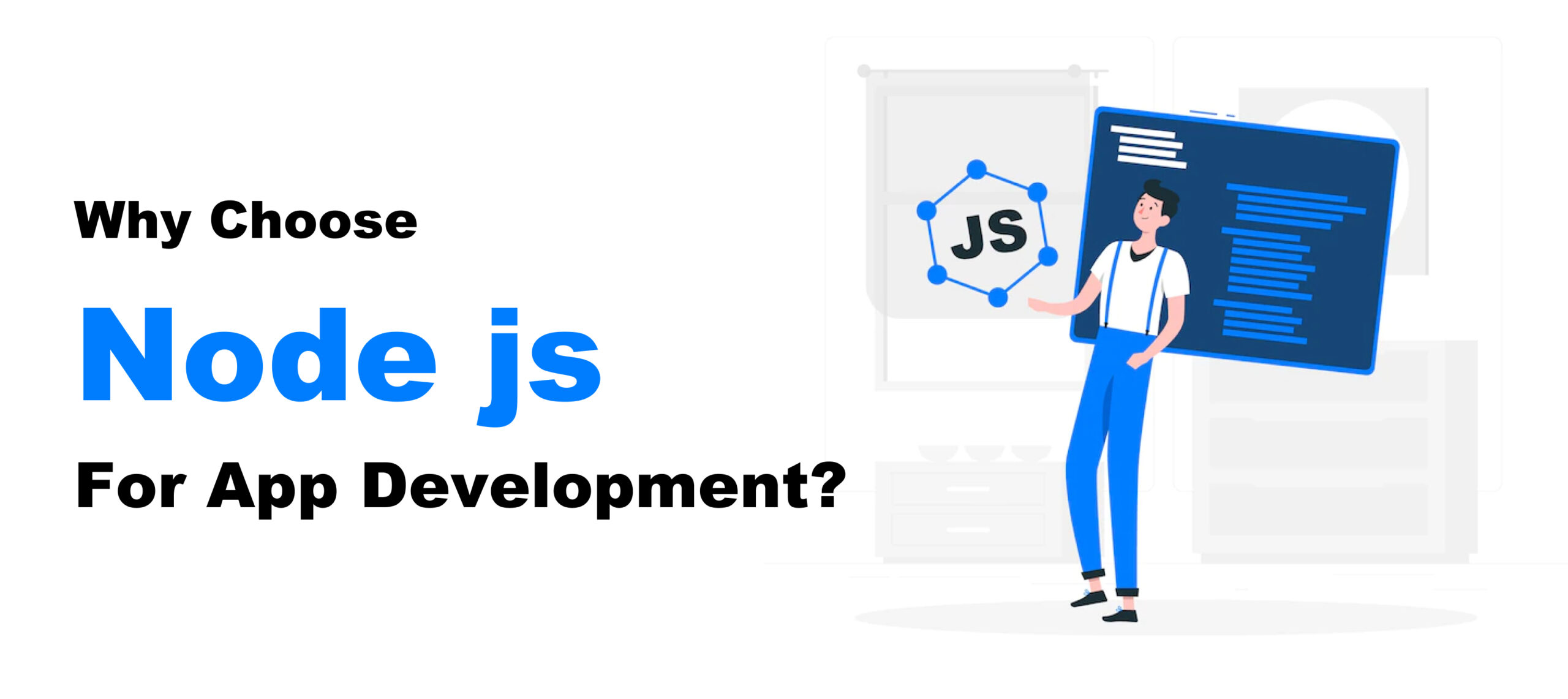 Why choose Node js For App Development? BootstrapDash