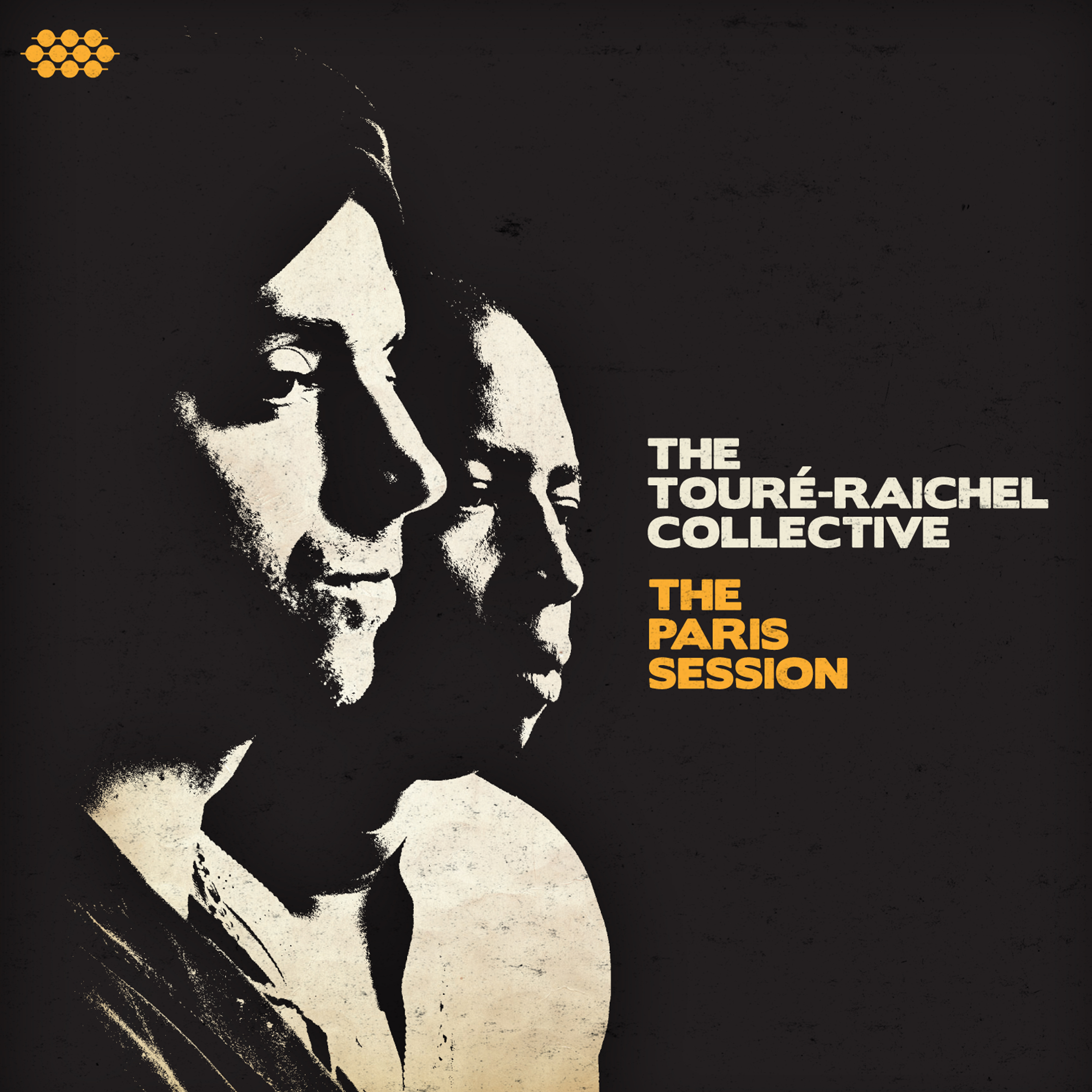 The TouréRaichel Collective The Paris Session uabab