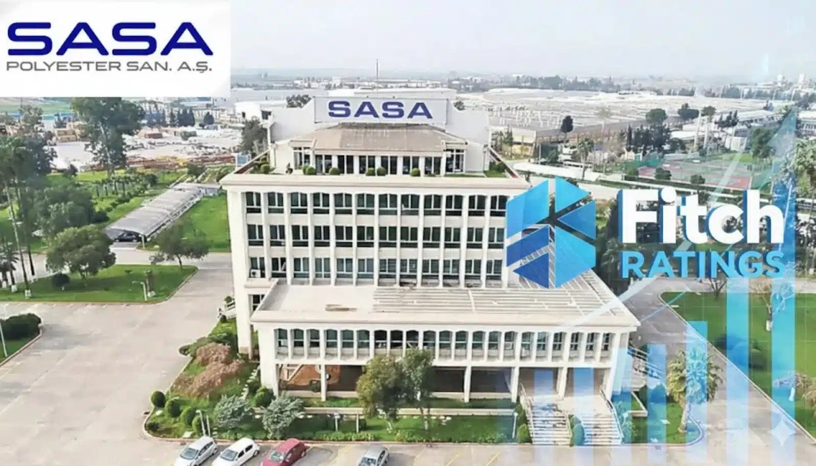 Fitch Refinansman Riskleri Nedeniyle SASA Polyester'in Kredi Notunu 'CCC'ye Düşürdü Borsatek