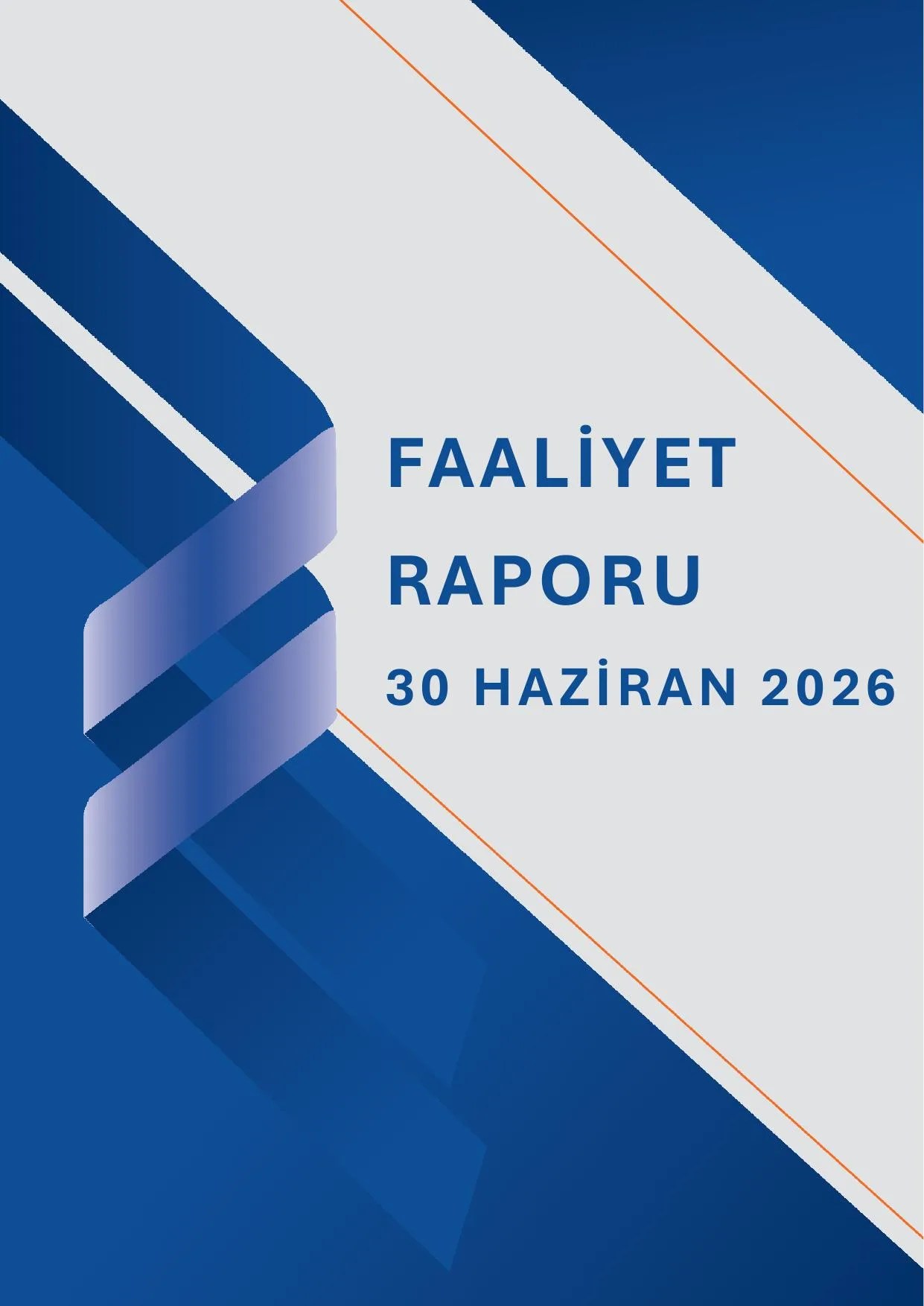 30.06.2026 Tarihli Faaliyet Raporu.pdf โ sayfa 1