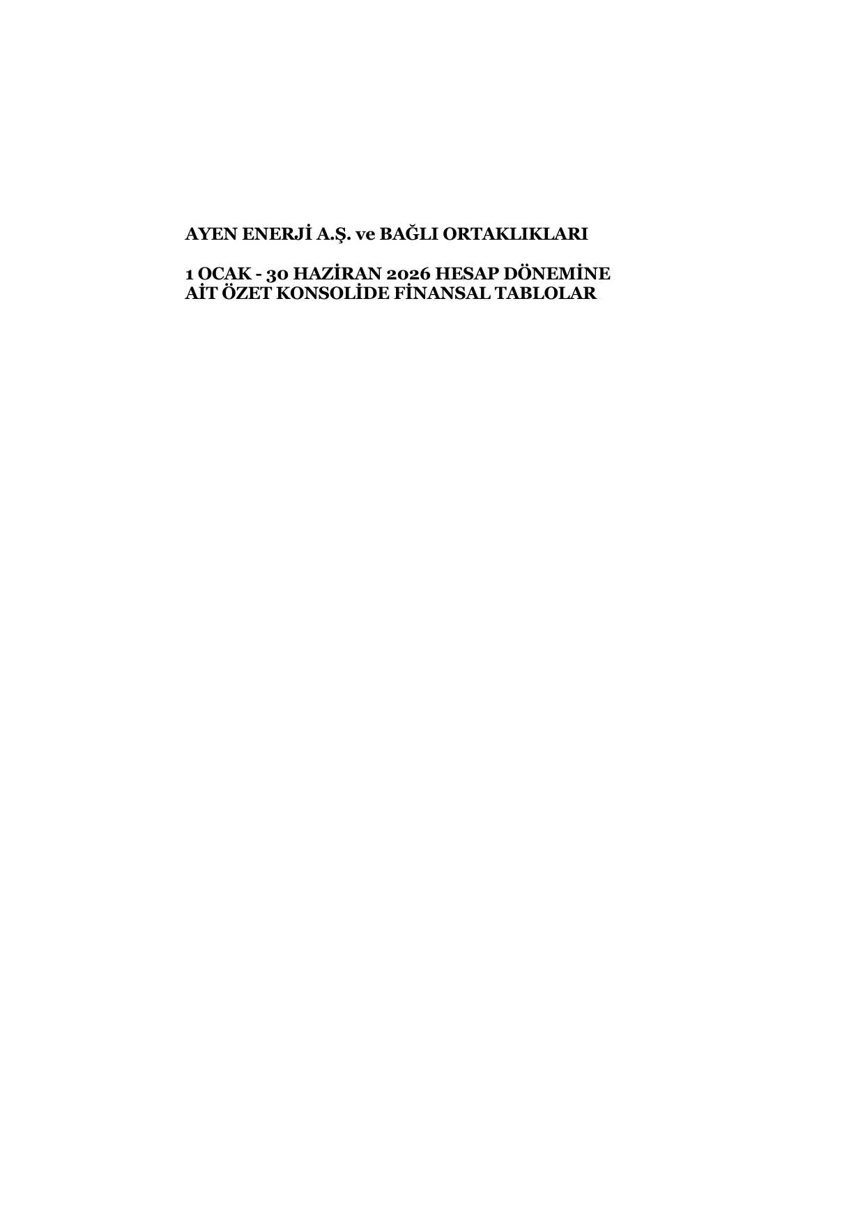 Ayen Enerji A.ล. Konsolide Finansal Rapor - 30.06.2026.pdf โ sayfa 1