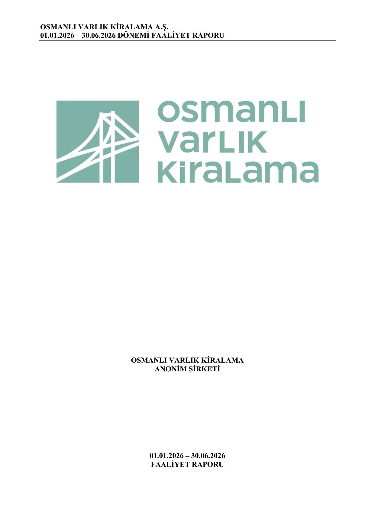 Osmanlฤฑ Varlฤฑk Kiralama A.ล. Faaliyet Raporu 30.06.2026.pdf โ sayfa 1