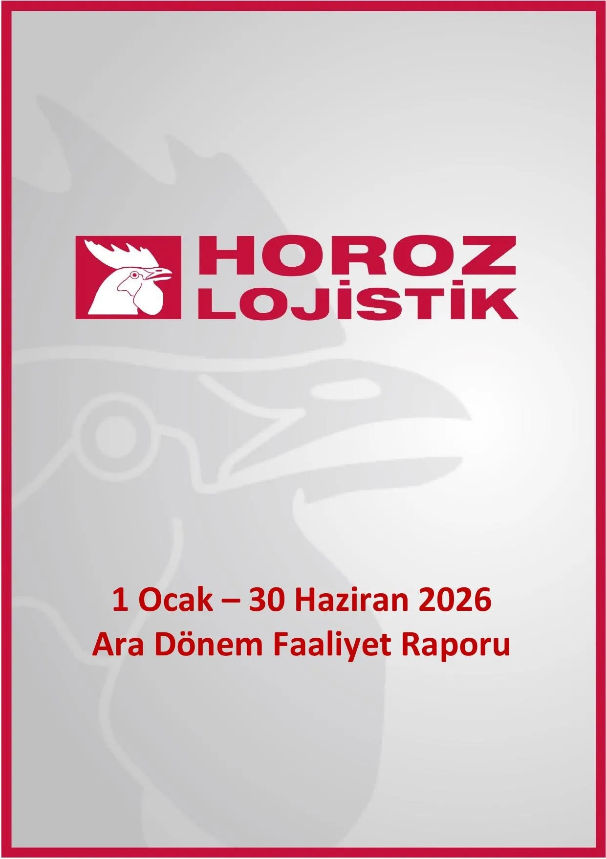 Horoz Kargo 30.06.2026 Faaliyet Raporu Gรถrรผลlรผ.pdf โ sayfa 1