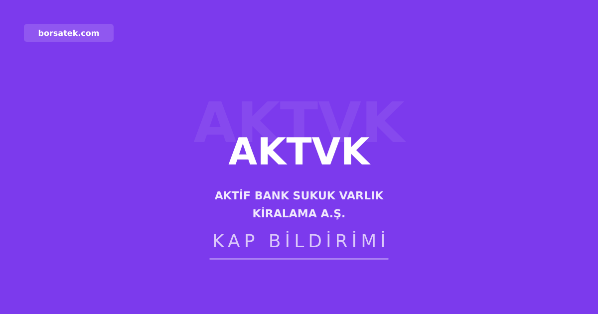 Aktif Bank Sukuk'tan 500 milyon TL'lik kira sertifikası ihracı Borsatek