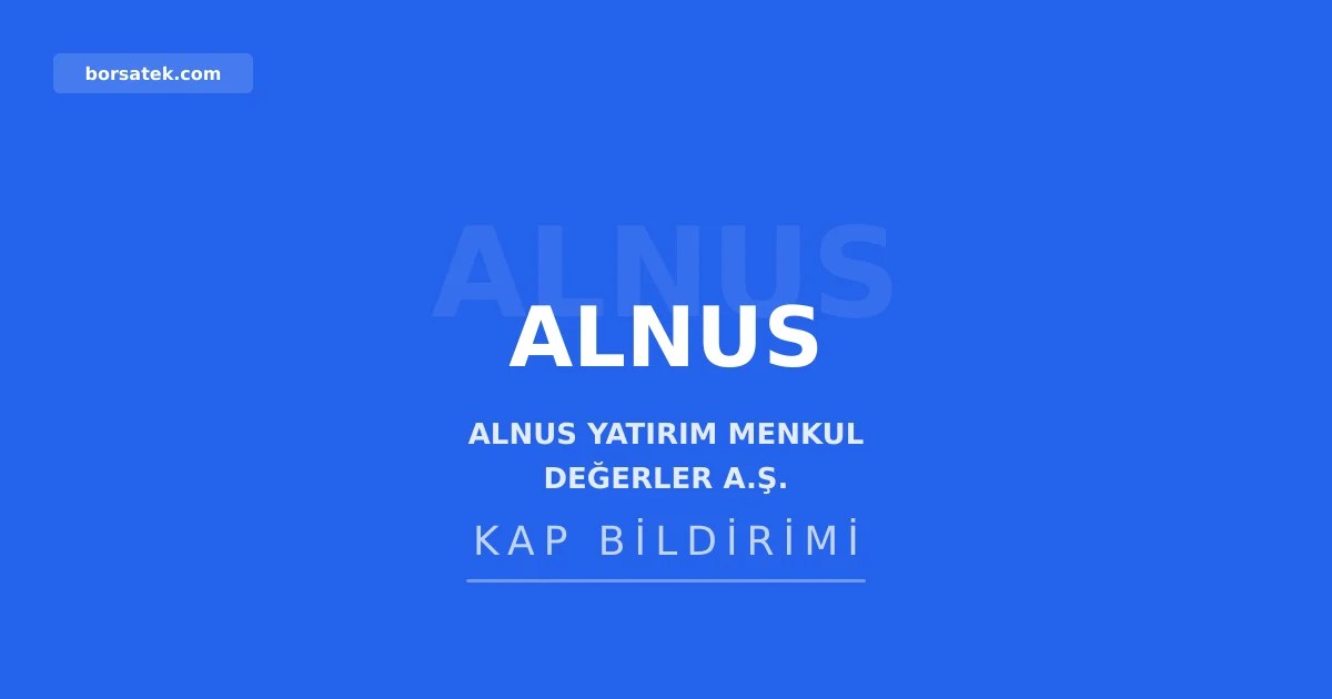 Alnus Yatฤฑrฤฑm'a SPK'dan 1 milyar TL borรงlanma aracฤฑ ihraรง onayฤฑ Borsatek