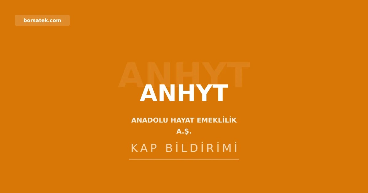 Anadolu Hayat Emeklilik'in ilk yarı prim üretimi 11,86 milyar TL Borsatek