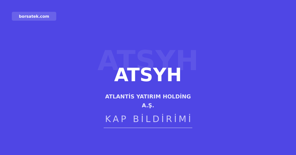 Atlantis Yatırım Holding'de yönetim kurulu imtiyazlı pay devri Borsatek