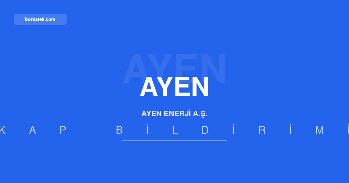 Ayen Enerji'nin ilk yarฤฑ hasฤฑlatฤฑ yฤฑllฤฑk yรผzde 35 geriledi, net kar 215,5 milyon TL oldu Borsatek