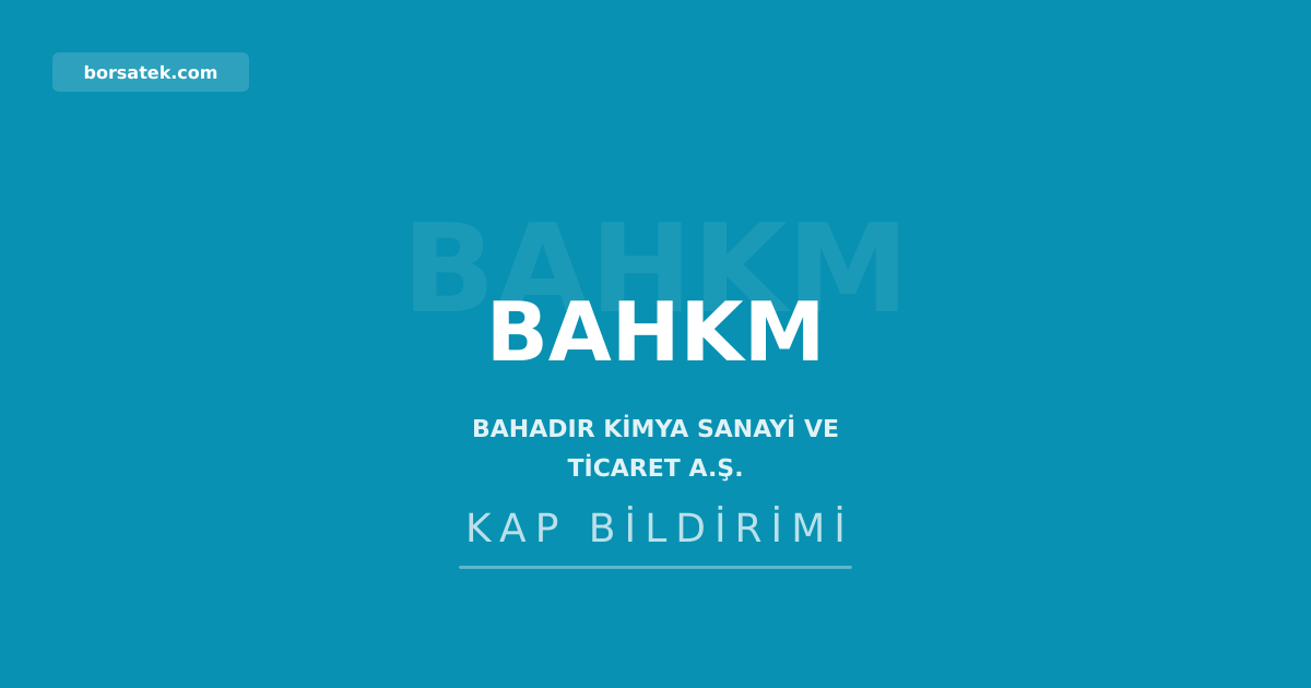 Bahadฤฑr Kimya'nฤฑn finansal tablolarฤฑ solo olarak hazฤฑrlandฤฑ Borsatek