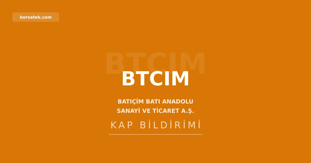 Batıçim A Grubu Özel Genel Kurulu'nda yönetim kurulu adayları belirlendi Borsatek