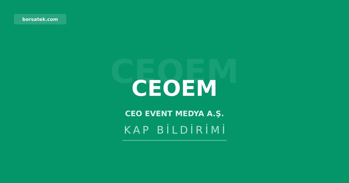 Ceo Event Medya, 2025 genel kurul toplantısını gerçekleştirdi Borsatek