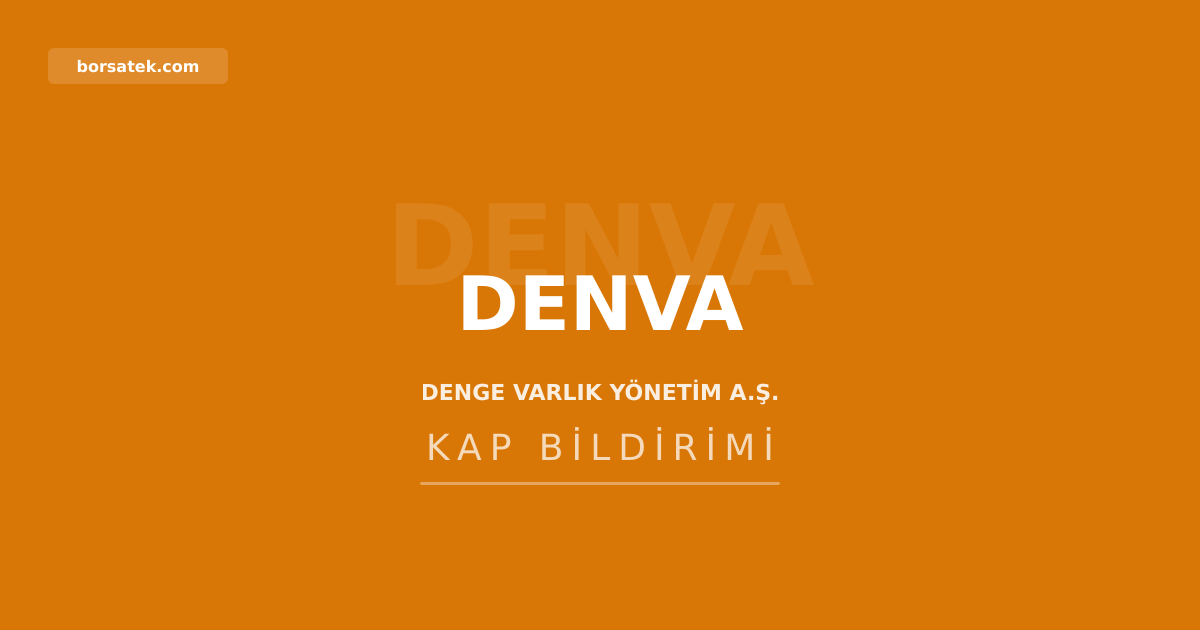 DENVA, Akbank'tan 407,7 milyon TL'lik alacak portföyünü aldı Borsatek