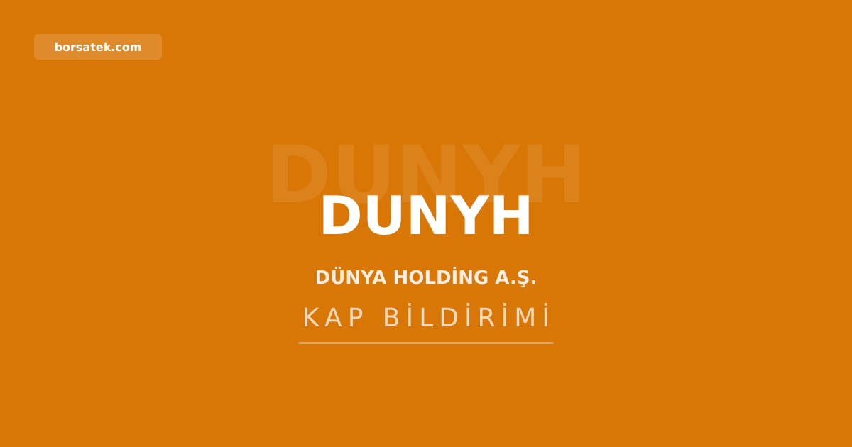 Dรผnya Holding kayฤฑtlฤฑ sermaye tavanฤฑnฤฑ 1,25 milyar TL'ye yรผkseltiyor Borsatek