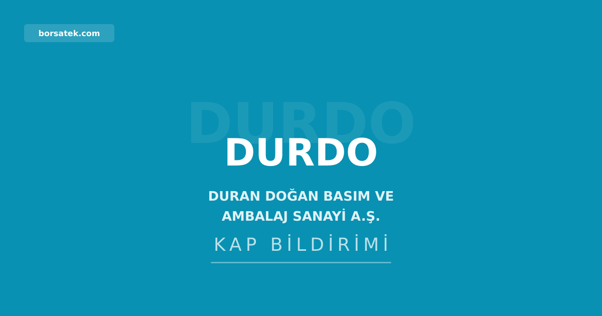 Duran Doฤan Basฤฑm'ฤฑn 2025 yฤฑlฤฑ genel kurul kararlarฤฑ tescil edildi Borsatek