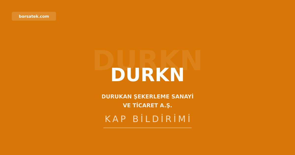 Durukan Şekerleme'den kâr payı dağıtımı Borsatek
