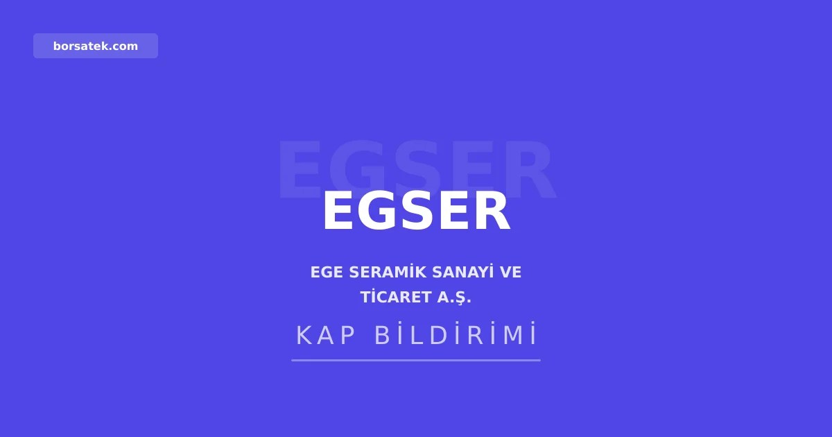 Ege Seramik'ten pay sahiplerine kaydileştirme uyarısı Borsatek