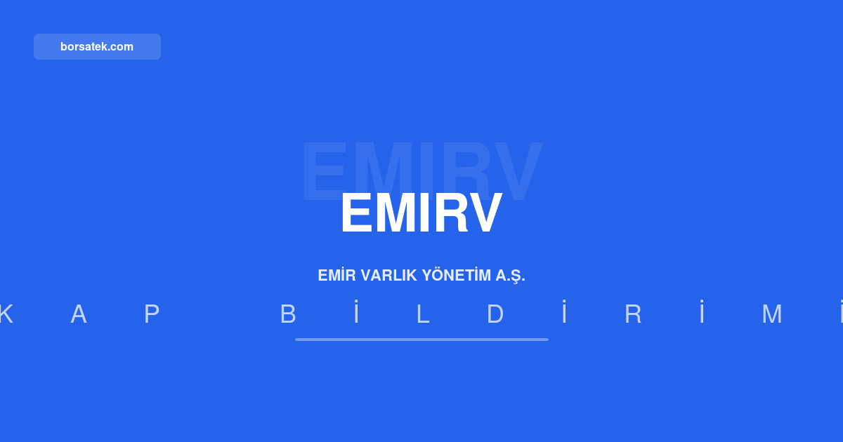 Emir Varlık Yönetimi ilk yarı faaliyet raporunu açıkladı Borsatek