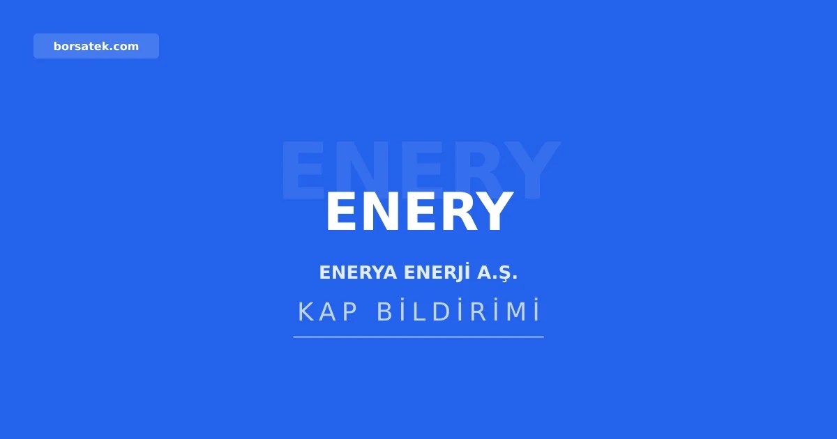 Enerya Enerji 27 Aฤustos'ta 127,5 milyon TL nakit kรขr payฤฑ daฤฤฑtacak Borsatek