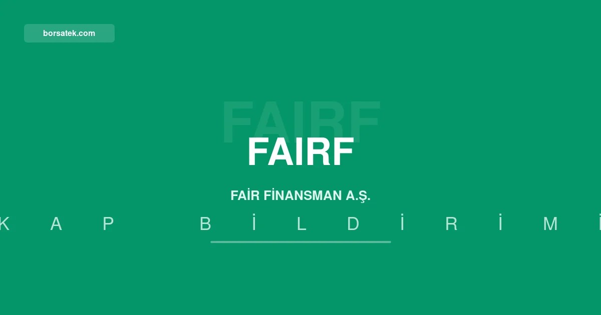 Fair Finansman 19,6 milyon TL net zarar aรงฤฑkladฤฑ, toplam varlฤฑklar 2,4 kat arttฤฑ Borsatek