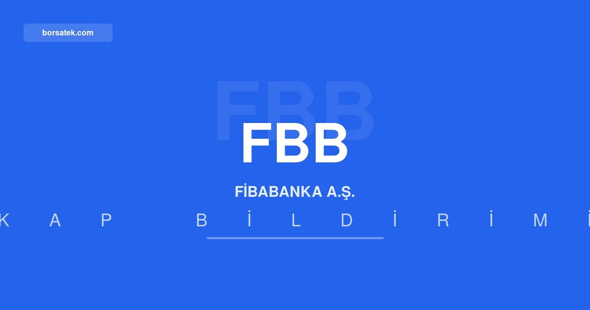 Fibabanka'nฤฑn net kรขrฤฑ yรผzde 41 artฤฑลla 4,1 milyar TL'ye ulaลtฤฑ Borsatek